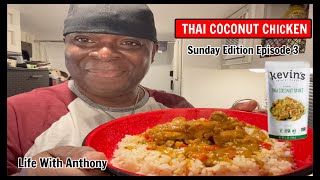 Life With Anthony | Kevin’s Thai Coconut Chicken Over White Rice | Sunday Edition Episode 3