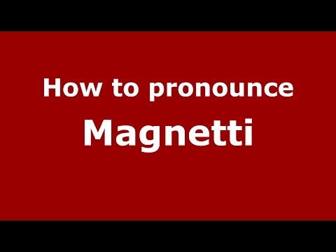 How to pronounce Magnetti (Argentine Spanish/Argentina) - PronounceNames.com