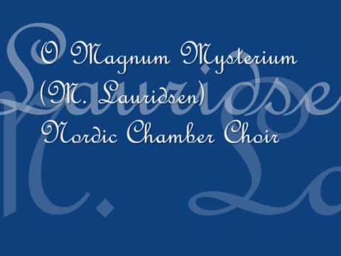 Nordic Chamber Choir - O Magnum Mysterium (M. Lauridsen)