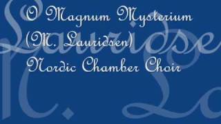 Nordic Chamber Choir - O Magnum Mysterium (M. Lauridsen)