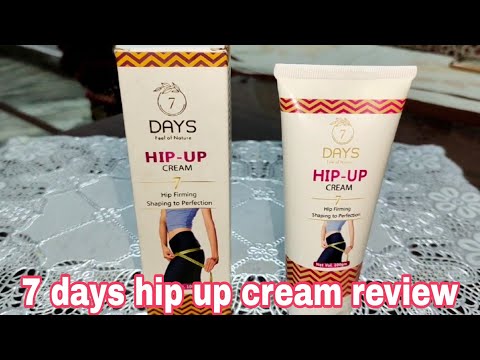 7 days hip up cream review/ tighten/ toned/ suitable for all skin types/ no side effects
