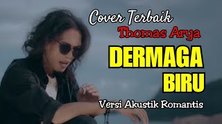 Download lagu THOMAS ARYA - DERMAGA BIRU ( Versi Akustik Cover Terbaru ) Not  Video HD with Lyrics mp3