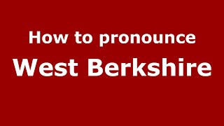 How to pronounce West Berkshire