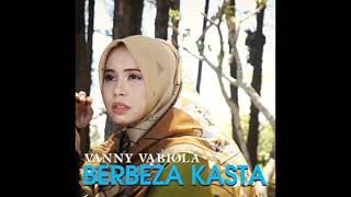 Download lagu Vanny Vabiola - Berbeza Kasta 2021 mp3 Download lagu Vanny Vabiola - Berbeza Kasta 2021 mp3