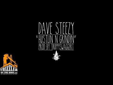 Trippy Sanders ft. Dave Steezy - Hustlin and Grindin' [Thizzler.com]