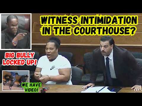 Witness INTIMIDATION IN the Courthouse?  Judge is NOT having it!  Big BULLY REMANDED to JAIL!