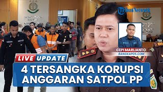 Peran 4 Tersangka di Kasus Korupsi Anggaran Satpol PP Bangsel, Kompak Bikin Laporan Proyek Fiktif