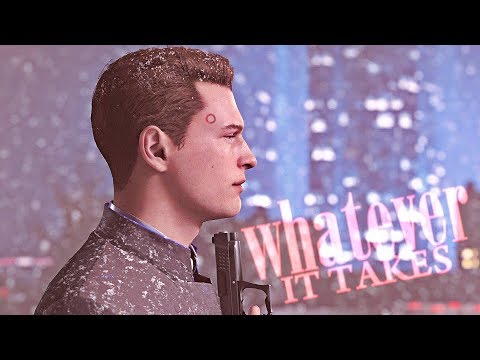 » whatever it takes (connor; detroit become human gmv)