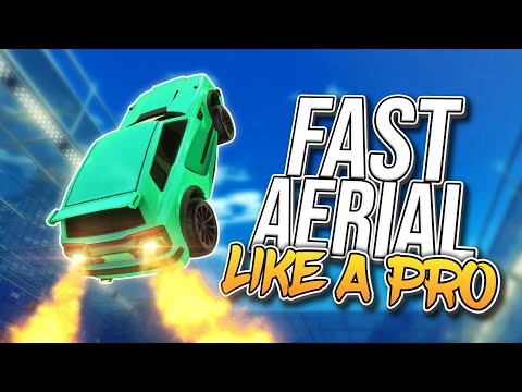 How to fast aerial like a Pro in Rocket League