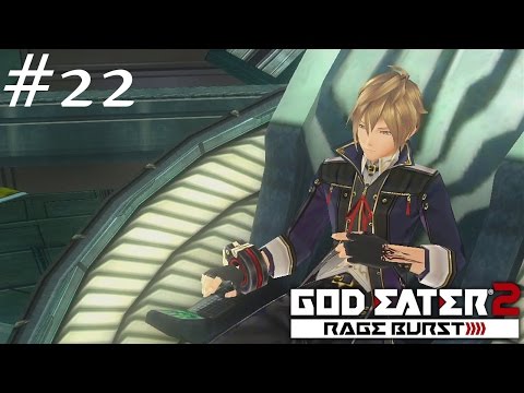 Let's Play God Eater 2 Rage Burst - Episode 22