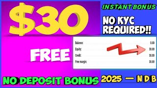 Get $30 FREE Forex Bonus — No Deposit Needed! — 2025