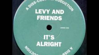 Levy and Friends - It's Alright [Diss-Cuss Remix 2]