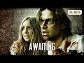 Awaiting English Full Movie Drama Horror Thriller