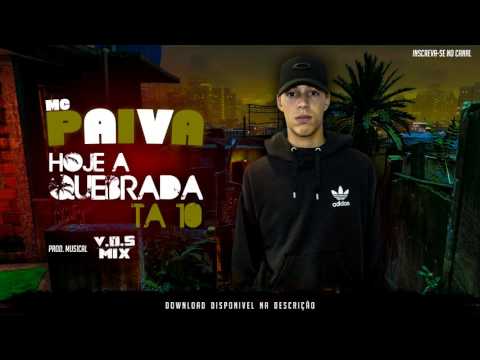 MC Paiva - Hoje a Quebrada ta 10 (V.D.S Mix) Música Nova 2017