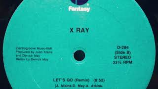 X Ray - Let’s Go (Remix)