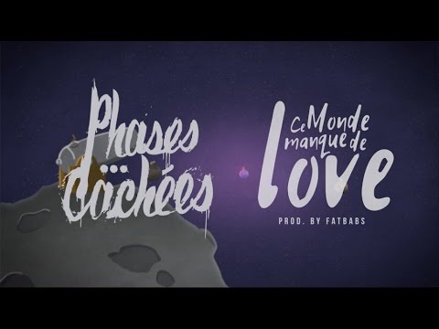 🥀 Phases Cachées - Ce Monde Manque de Love [Official Lyrics Video]