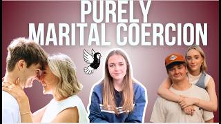 Marital Coercion is Wrong, & 21 is a Child Bride (in my opinion)