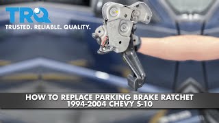 How to Replace Parking Brake Ratchet 1994-2004 Chevy S-10