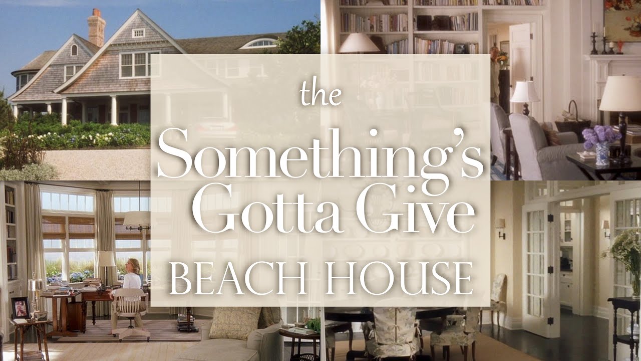 Let's talk about the SOMETHING'S GOTTA GIVE BEACH HOUSE