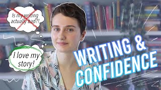 HOW TO BECOME A CONFIDENT WRITER | overcome insecurity & actually enjoy writing!