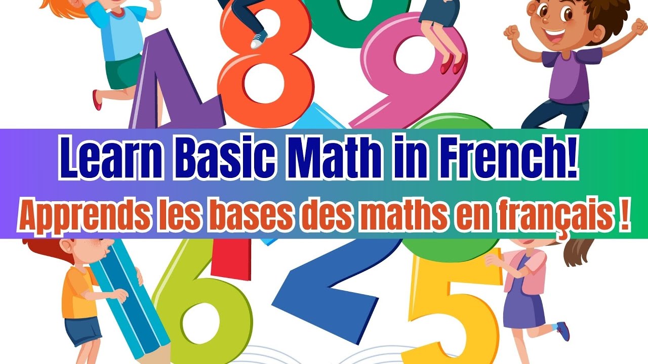 Learn Basic Math in French | Fun Math Lesson for | Learn Basic Addition & Subtraction in French