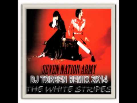 The White Stripes - Seven Nation Army (Dj Torben Remix)