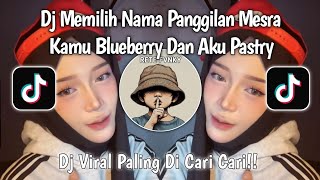 Download lagu DJ FOTO KITA BLUR - SAL PRIADI || MEMILIH NAMA PANGGILAN MESRA KAMU BLUEBERRY DAN AKU PASTRY HIPDUT mp3