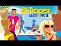 SAINT TROPEZ Beach House ‪|‬ Fashion Summer Grooves Collection ✭ Continuous Mix