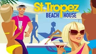 SAINT TROPEZ Beach House ‪|‬ Fashion Summer Grooves Collection ✭ Continuous Mix