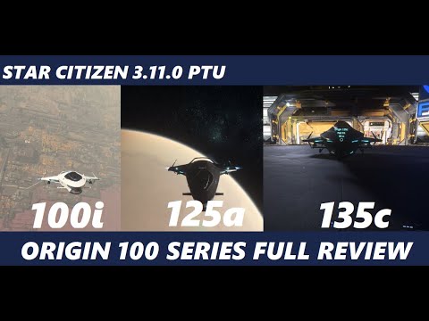 STAR CITIZEN 3.11 - Origin 100 Series Full Review