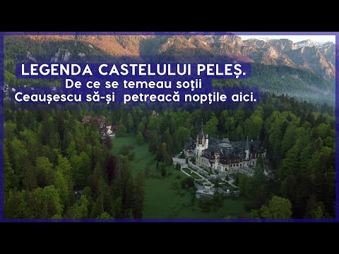 Legenda castelului Peleș. De ce se temeau soții Ceaușescu să-și  petreacă nopțile acolo