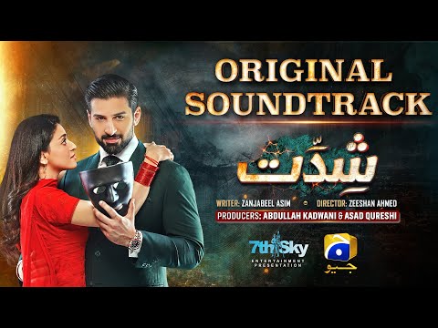 Shiddat | Full OST | Sahir Ali Bagga | Ft. Muneeb Butt, Anmol Baloch | Har Pal Geo