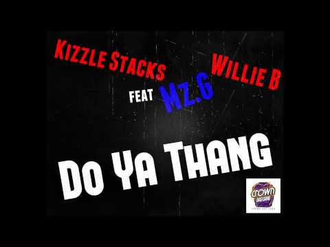 Kizzle Stacks feat. Mz G,Willie B -Do Ya Thang
