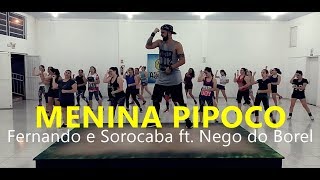 Menina Pipoco - Fernando e Sorocaba Ft.. Nego do Borel - Coreografia l Cia Art Dance  l Zumba