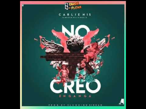 CARLIENIS - NO CREO EN GANGA