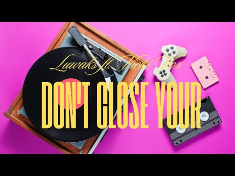 Pop Song🎵Luwaks ft. Vicki Vox - Don't Close Your Eyes