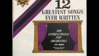 International Pop Orchestra - The 12 Greatest Songs Ever Written (Full Album)