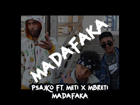 Psajko ft Meti x Mbreti - Madafaka