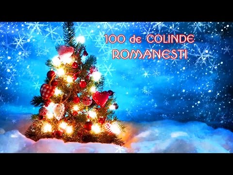 100 DE COLINDE ROMANESTI 2017