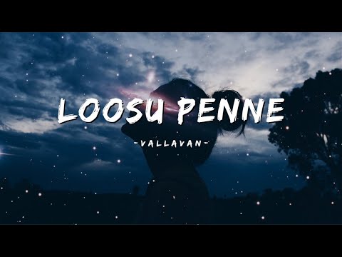 Loosu Penne - Vallavan (Lyrics) | Tamil | Silambarasan | Yuvan Shankar Raja | @infinitelyrics23