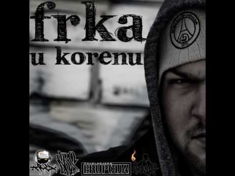 Frka ft. Flame - u korenu [ 2010 ]
