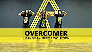&quot;Overcomer &quot; || Mandisa || Dance Fitness || REFIT® Revolution