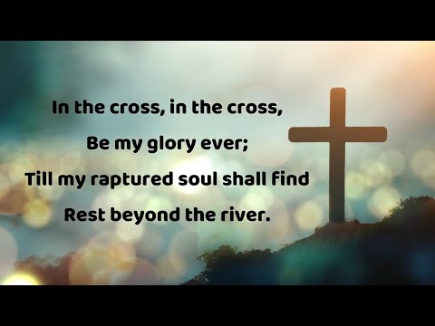 In the cross in the cross be my glory ever lyrics