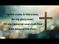 In the cross in the cross be my glory ever lyrics