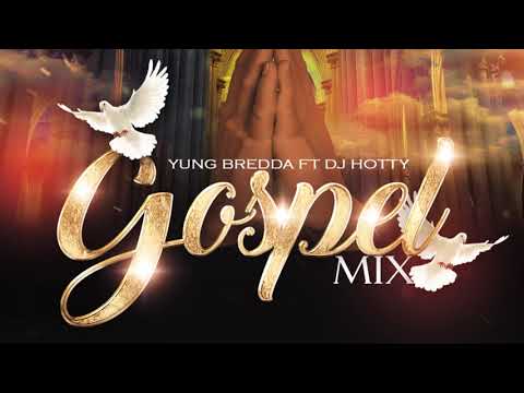Yung Bredda & DJ Hotty - Gospel Mix (Sept 2021)