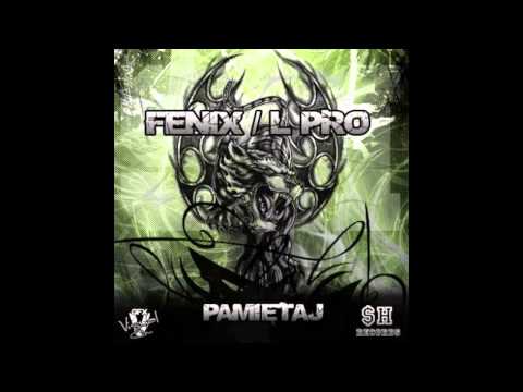 Fenix $ L PRO - Bonus Track 2 - Pamiętaj ft. GreeD (remix L PRO)
