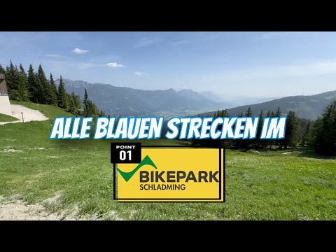 Bikepark Schladming Infos und Blaue Strecke KOMPLETT mit Erklärung