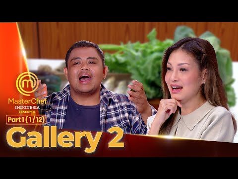 The First Mystery Box Challenge in the Gallery! | Gallery 2 (1/12) | MASTER CHEF INDONESIA SEASON 13
