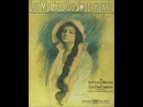 Let Me Call You Sweetheart - Peerless Quartet and Henry Burr (1911)