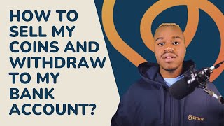 How do I sell my coins and withdraw to my bank account?